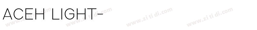 ACEH LIGHT字体转换